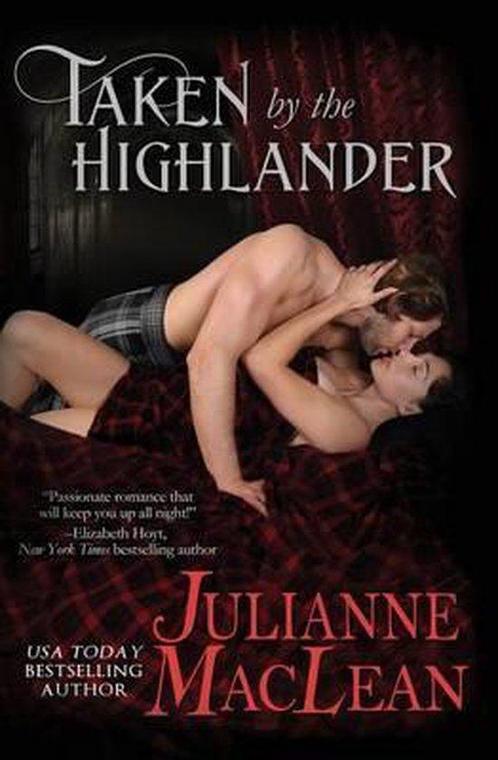 Taken by the Highlander 9781927675311 Julianne Maclean, Boeken, Overige Boeken, Zo goed als nieuw, Verzenden