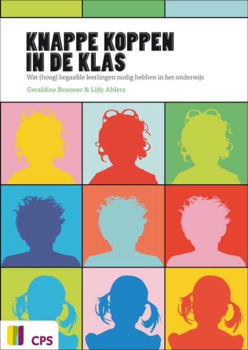 Knappe koppen in de klas 9789065086426 Geraldine Brouwer, Boeken, Studieboeken en Cursussen, Zo goed als nieuw, Verzenden