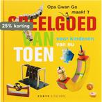 Speelgoed van toen voor kinderen van nu / Opa Gwan Go maakt, Verzenden, Gelezen, G. Go