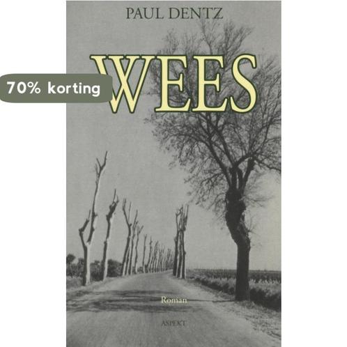 Wees 9789059115804 P. Dentz, Boeken, Literatuur, Zo goed als nieuw, Verzenden