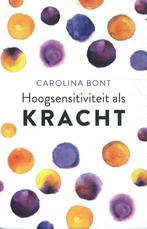 Hoogsensitiviteit als kracht 9789043928366 Carolina Bont, Boeken, Verzenden, Gelezen, Carolina Bont