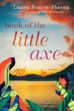 Book of the Little Axe 9780802129369 Lauren Francis-Sharma, Boeken, Verzenden, Gelezen, Lauren Francis-Sharma