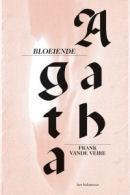 Bloeiende Agatha 9789079202249 Frank Vande Veire, Boeken, Romans, Zo goed als nieuw, Verzenden