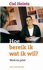 Hoe bereik ik wat ik wil ? 9789027473684 C. Heintz, Verzenden, C. Heintz