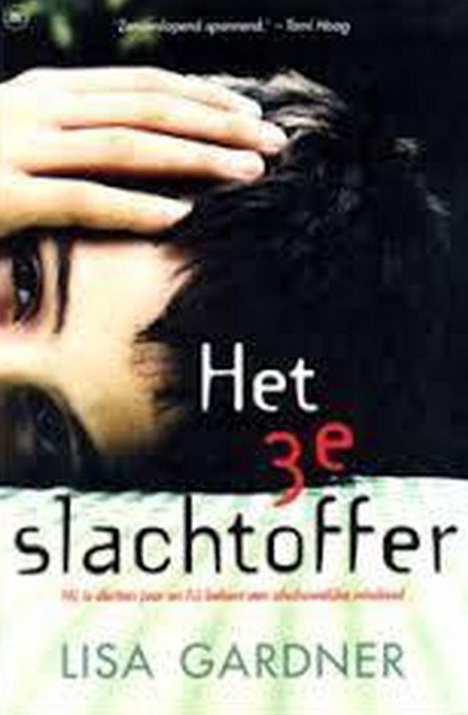 Het 3e slachtoffer - Lisa Gardner 9789051087567 Lisa Gardner, Boeken, Overige Boeken, Gelezen, Verzenden