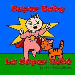 Super Baby La Super Bebe. Gibbons, Rocio New   .=, Livres, Livres Autre, Envoi