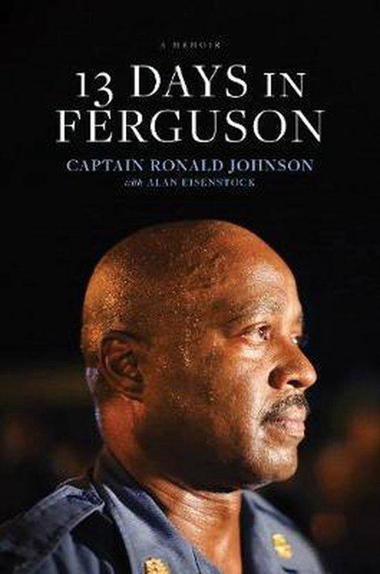 13 Days in Ferguson 9781496416575 Ron Johnson, Boeken, Taal | Engels, Zo goed als nieuw, Verzenden