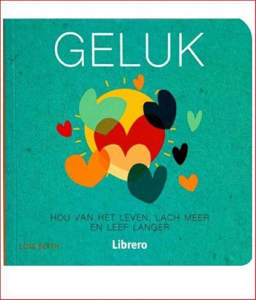 Geluk (pb) 9789463594332 Lois Blyth, Boeken, Esoterie en Spiritualiteit, Zo goed als nieuw, Verzenden