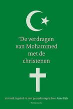 De verdragen van Mohammed met de christenen 9789089723857, Boeken, Anne Dijk, Zo goed als nieuw, Verzenden