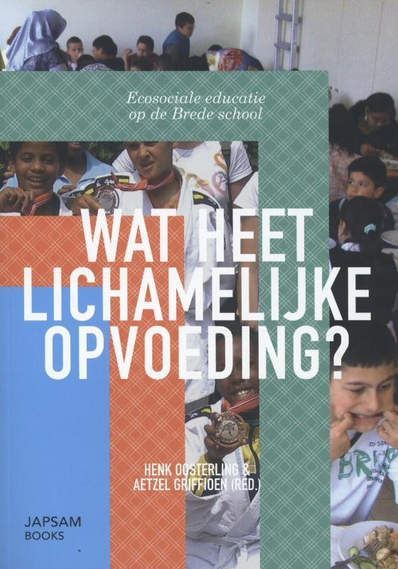 Wat heet lichamelijke opvoeding? 9789490322366, Boeken, Studieboeken en Cursussen, Zo goed als nieuw, Verzenden