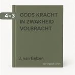 GODS KRACHT IN ZWAKHEID VOLBRACHT 9789055510924, Boeken, Verzenden, Gelezen, J. van Belzen