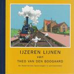 IJzeren lijnen 9789080482920 Th. van den Boogaard, Boeken, Verzenden, Zo goed als nieuw, Th. van den Boogaard