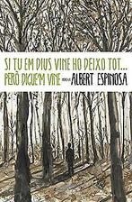 Si tu em dius vine ho deixo tot-- pero diguem vine (NAR..., Verzenden, Gelezen, Espinosa, Albert