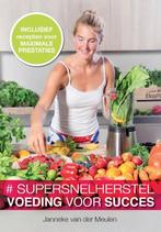 Supersnel herstel 9789087241476 Janneke van der Meulen, Verzenden, Zo goed als nieuw, Janneke van der Meulen
