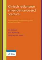 Klinisch redeneren en evidence-based practice 9789036811996, Boeken, Verzenden, Zo goed als nieuw, Jos Dobber