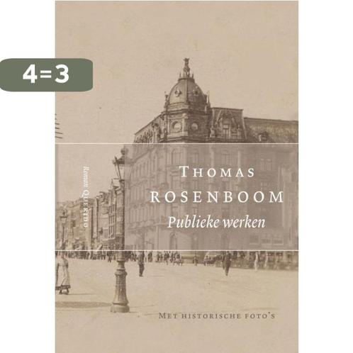 Publieke werken 9789021434926 Thomas Rosenboom, Boeken, Romans, Gelezen, Verzenden
