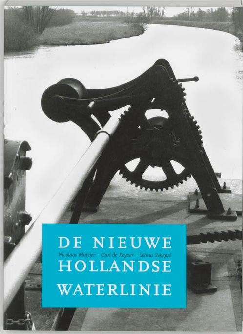 De Nieuwe Hollandse Waterlinie 9789040095535, Boeken, Oorlog en Militair, Gelezen, Verzenden