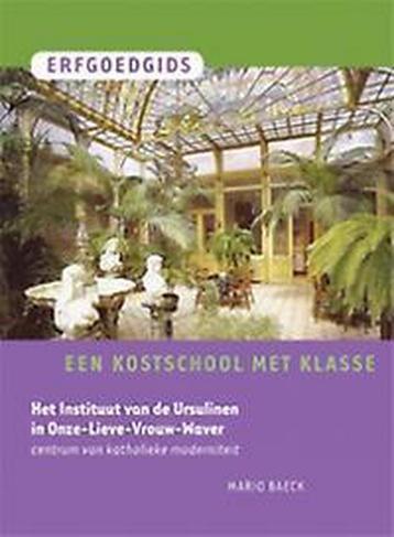 Erfgoedgids 12: Een kostschool met klasse / Erfgoedgids / 12, Verzenden, Mario Baeck