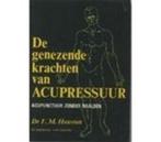 De Genezende Krachten Van Acupressuur 9789060302613 Houston, Boeken, Verzenden, Gelezen, Houston