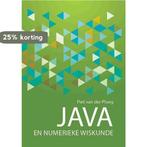 Java en numerieke wiskunde / Informatica en Wiskunde / 4, Livres, Verzenden, Piet van der Ploeg