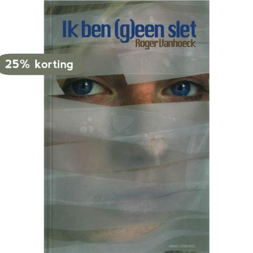 Ik Ben (G)Een Slet 9789059323070 R. Vanhoeck, Boeken, Kinderboeken | Jeugd | 13 jaar en ouder, Gelezen, Verzenden