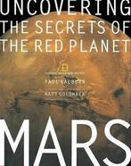 Mars: uncovering the secrets of the red planet, Nieuw, Nederlands, Verzenden