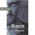 Broere 9789021475332 Bart Moeyaert, Verzenden, Gelezen, Bart Moeyaert
