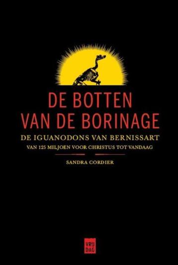 De botten van de Borinage 9789460014871 Sandra Cordier, Verzenden, Sandra Cordier