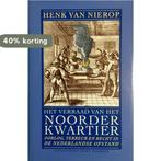 Verraad Van Het Noorderkwartier Geb 9789035120181, Boeken, Verzenden, Gelezen, H. van Nierop