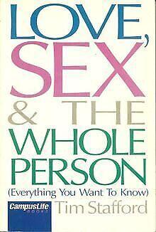 Love, Sex and the Whole Person: Everything You Want to K..., Livres, Livres Autre, Envoi