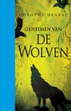 Geeheimen van de wolven / Wolven 9789024528516, Boeken, Verzenden, Gelezen, Dorothy Hearst