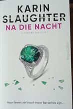 Na die nacht 9789402717310 Karin Slaughter, Boeken, Verzenden, Zo goed als nieuw, Karin Slaughter