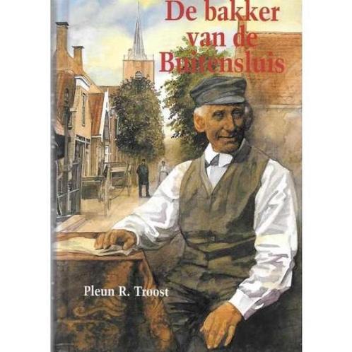 BAKKER VAN DE BUITENSLUIS, DE 9789033111631 P.R. Troost, Livres, Livres régionalistes & Romans régionalistes, Envoi