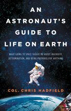 An Astronauts Guide to Life on Earth 9780316253017, Chris Hadfield, Hadfield  Chris, Zo goed als nieuw, Verzenden