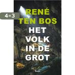 Het volk in de grot 9789024419616 René Ten Bos, Verzenden, Zo goed als nieuw, René Ten Bos