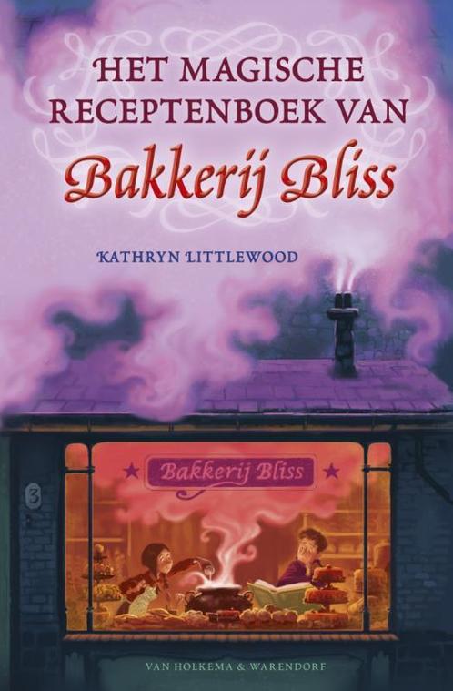 Bakkerij Bliss 1 -   Het magische receptenboek van Bakkerij, Boeken, Kinderboeken | Jeugd | 10 tot 12 jaar, Gelezen, Verzenden
