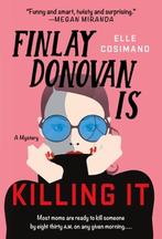 Finlay Donovan- Finlay Donovan Is Killing It 9781250862730, Verzenden, Zo goed als nieuw, Elle Cosimano