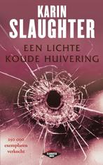 Een lichte koude huivering 9789023475958, Boeken, Gelezen, Karin Slaughter, K. Slaughter, Verzenden