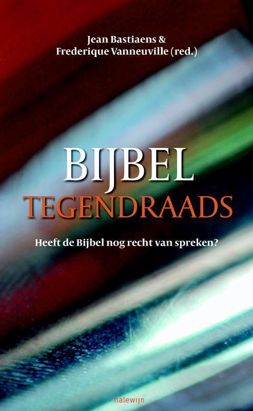 Bijbel tegendraads 9789085283973 Frederique Vanneuville, Boeken, Godsdienst en Theologie, Gelezen, Verzenden