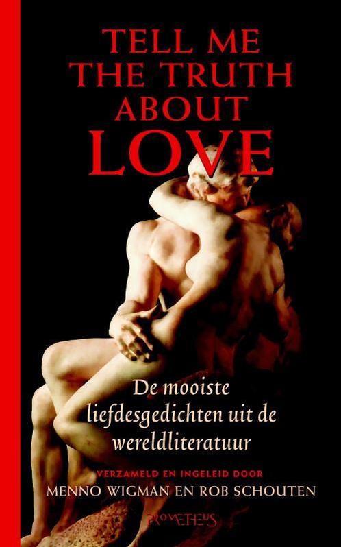 Tell Me the Truth about Love 9789044615036, Boeken, Gedichten en Poëzie, Zo goed als nieuw, Verzenden