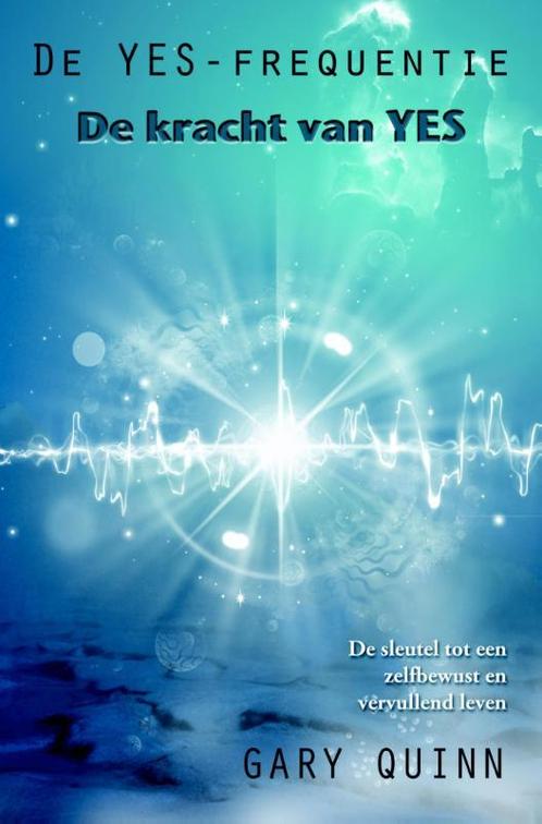 De YES-frequentie 9789077677933 Gary Quinn, Boeken, Esoterie en Spiritualiteit, Zo goed als nieuw, Verzenden