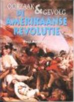 De Amerikaanse Revolutie / Oorzaak & gevolg 9789054957713, Boeken, Kinderboeken | Jeugd | onder 10 jaar, Verzenden, Zo goed als nieuw