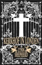 Kerkhof in Londen 9789025369699 Lynn Shepherd, Verzenden, Zo goed als nieuw, Lynn Shepherd