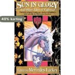 Sun in Glory and Other Tales of Valdemar 9780756401665, Boeken, Verzenden, Gelezen, Mercedes Lackey