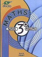 Maths 3e Agricole Prépa-Pro  Docéo éditions  Book, Livres, Livres Autre, Docéo éditions, Verzenden