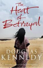 The Heat of Betrayal 9780091953720, Boeken, Gelezen, Douglas Kennedy, Verzenden