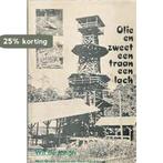 Olie en zweet een traan een lach 9789070301187 Jongh, Verzenden, Jongh