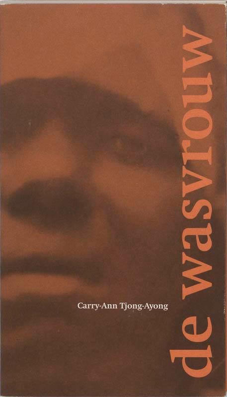 WASVROUW, DE 9789055925032 C.A. Tjong-Ayong, Boeken, Overige Boeken, Gelezen, Verzenden