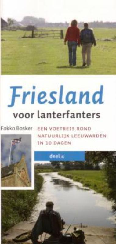 Friesland voor lanterfanters 9789033008924 Fokko Bosker, Livres, Guides touristiques, Envoi