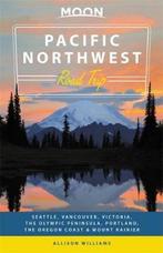Moon Pacific Northwest Road Trip (Second Edition), Allison Williams, Verzenden